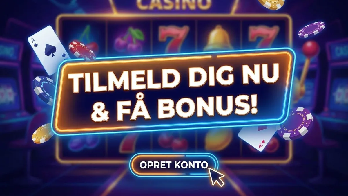 Tilmeld dig med bonus